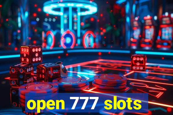 open 777 slots